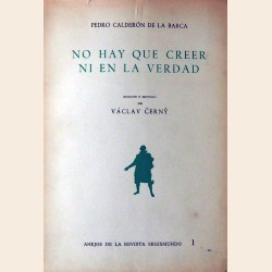 No hay que creer ni en la verdad