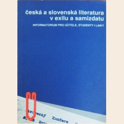 Česká a slovenská literatura v exilu a samizdatu