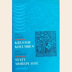 Kryštof Kolumbus / Svatý mořeplavec
